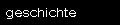 geschichte
